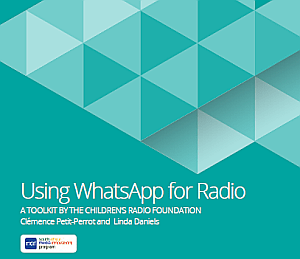 Guide #6: WhatsApp for Radio Toolkit by Clémence Petit-Perrot and Linda Daniels